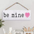 P. Graham Dunn Be Mine Pink Heart 10 x 3.4 Pine Wood Decorative String Sign
