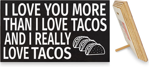 JennyGems Taco Sign, I Love You More Than I Love Tacos and I Really Love Tacos, Wood Sign, 9.5x5.5 Inches, Taco Gifts, Taco Decor, American Made