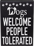 JennyGems Dogs Welcome People Tolerated Sign, 8x6 Inch Hanging Wall Art, American Made, Dog Decor, Dog Gifts, Funny Dog Signs