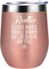 Realtor Gifts for Women, Real Estate Agent Gifts - Funny Gifts for Realtor, Best Realtor - Thank You, Mothers Day, Birthday, Closing Gifts for Realtors, Salesperson, Broker - Coolife Wine Tumbler Cup