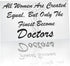 JennyGems All Women Are Created Equal But Only the Finest Become Doctors, 9.5x5.5 Wood Wall Decor, Shelf Sitter, Medical Student Gifts, Doctor Decor, Doctor Gifts, Doctor Signs, American Made