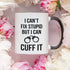 YouNique Designs I Cant Fix Stupid but I Can Cuff It Coffee Cup, 11 Ounces, Police Officer Mug, Correctional Officer Gifts (Black Handle)