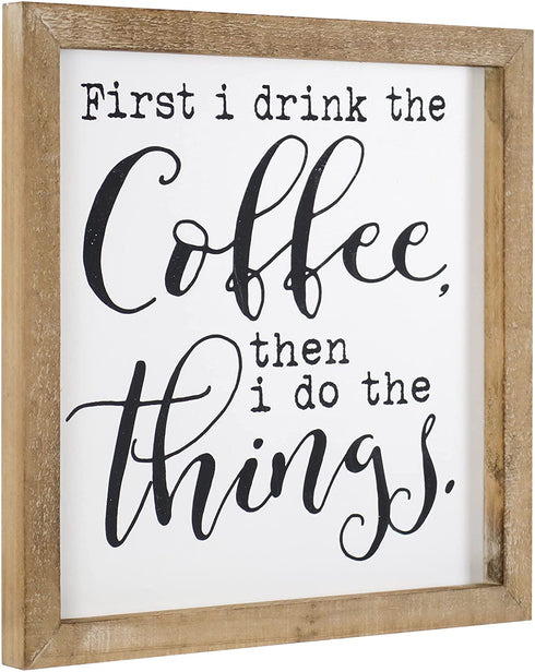 SANY DAYO HOME First I Drink The Coffee Then I Do The Things Rustic Wood Framed Coffee Signs 12 X 12 inch Hanging Farmhouse Wall Art Decor for Home, Kitchen, Coffee Bar