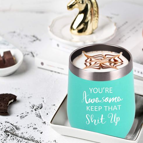 You're Awesome Keep That Up Birthday Gifts Wine Tumbler for Women, 12 Oz Insulated Wine Tumbler with Saying, Inspirational Funny Gift Idea for Best Friends Girlfriend Coworker, Mint¦