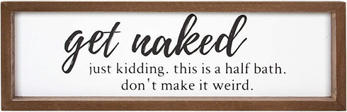 VILIGHT Get Naked Sign - Farmhouse Bathroom Signs - Funny Guest Half Bath Decor - 16x5 Inches