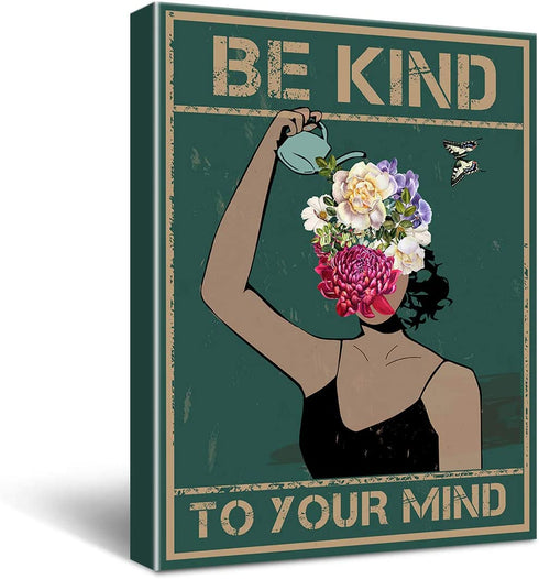 Inspirational Quotes Be Kind To Your Mind Woman Poster Canvas Wall Art for Office/Home/Living Room Decor Gift for Woman 11.5x15 Inch