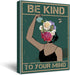 Inspirational Quotes Be Kind To Your Mind Woman Poster Canvas Wall Art for Office/Home/Living Room Decor Gift for Woman 11.5x15 Inch