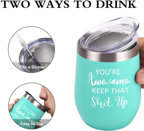 You're Awesome Keep That Up Birthday Gifts Wine Tumbler for Women, 12 Oz Insulated Wine Tumbler with Saying, Inspirational Funny Gift Idea for Best Friends Girlfriend Coworker, Mint¦