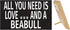 JennyGems Beabull Sign, All You Need Is Love And A Beabull, Wood Sign, 9.5x5.5 Inches, Beabull Mom, Beabull Gifts, Beabull Dogs, Beabull Decor, American Made