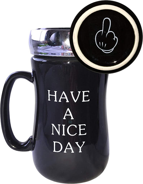 Have a Nice Day Travel Mug Funny Novelty Ceramic Coffee Cup with Plastic Stainless Color lid with Middle Finger on the Bottom Unique Funny Gift Idea 14 oz Black Funny Mugs makes Funny Gifts Fun