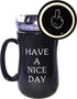 Have a Nice Day Travel Mug Funny Novelty Ceramic Coffee Cup with Plastic Stainless Color lid with Middle Finger on the Bottom Unique Funny Gift Idea 14 oz Black Funny Mugs makes Funny Gifts Fun