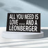 JennyGems Leonberger Sign, All You Need is Love and a Leonberger, Wood Sign, 9.5x5.5 Inches, Leonberger Mom, Leonberger Gifts, Leonberger Dogs, Leonberger Decor, American Made