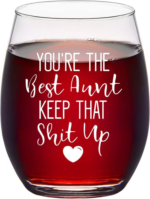 You're The Best Aunt Keep That S Up Wine Glass, Funny Aunt Stemless Wine Glass 15Oz for Women, Aunt, New Aunt, Auntie