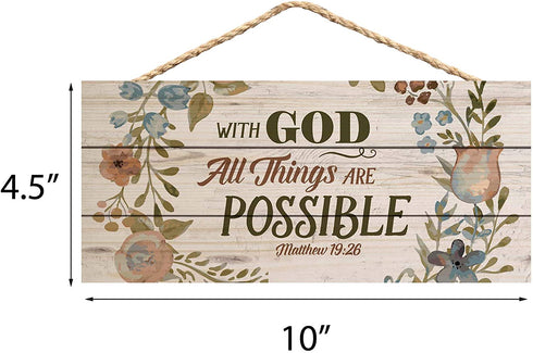 P. Graham Dunn with God All Things are Possible Floral Design 5 x 10 Wood Plank Design Hanging Sign
