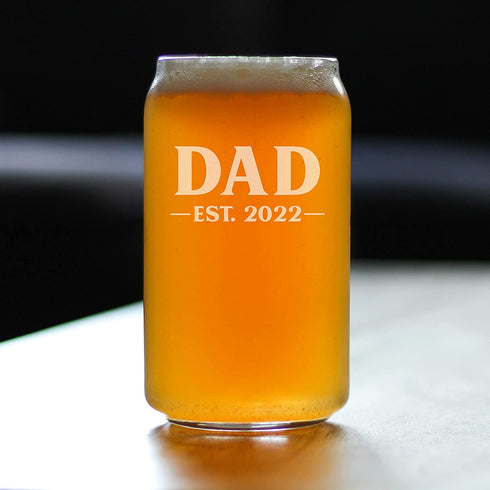 Dad Est 2022 - New Father Beer Can Pint Glass Gift for First Time Parents - Bold 16 Oz Glasses