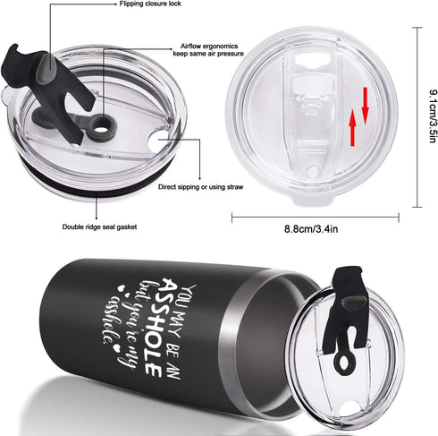 You May Be an Asshole But You're My Asshole Travel Tumbler, Valentine's Day Idea for Husband Hubby Boyfriend Lover Men Him, 20 Oz Stainless Steel Travel Tumbler with 2 Lids and Straw, Black