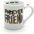 Our Name is Mud œForever Friend? Cuppa Doodle Porcelain Mug, 16 oz.