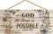 P. Graham Dunn with God All Things are Possible Floral Design 5 x 10 Wood Plank Design Hanging Sign