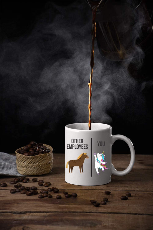 Other Employees, You 11oz Coffee Tea Funny Mug Great for Employees, Perfect Office Desk Unicorn Sarcastic Novelty Mug for Colleagues - Cute Sarcasm Mugs