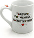 Our Name is Mud œForever Friend? Cuppa Doodle Porcelain Mug, 16 oz.