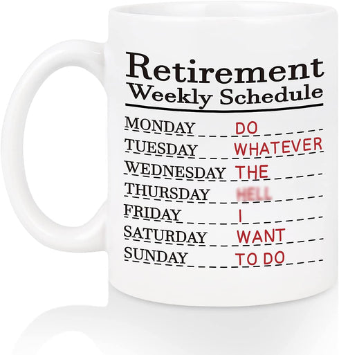 Funny Retirement Gifts, Retirement Weekly Schedule Coffee Mug, Retirement Gifts for Men Women 2021, Gift Idea for Retirement, Funny Coworker Gifts, Retired Mug 11 Oz White