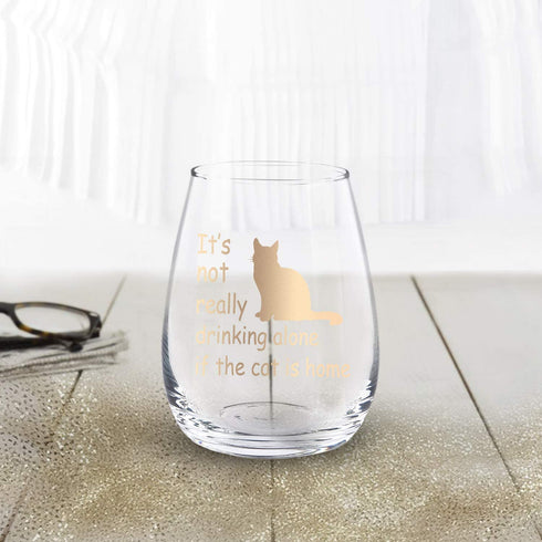 It's Not Really Drinking Alone if the Cat is Home Stemless Wine Glass, Funny Cat Lover Wine Glass for Women Cat Lady Friends Sisters Mom Grandma, Wine Glass for Birthday Christmas Present, 15 Oz