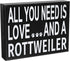 JennyGems All You Need is Love and a Rottweiler Sign, Rottweiler Gifts, Rottweiler Decor, Wall Art, Rottweiler Mom Gifts, Rottweiler Gift Ideas, Rottie Mama, Dog Decor, 8x6 in Wood Wall Hanging