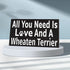 JennyGems Wheaten Terrier Sign, All You Need is Love and a Wheaten Terrier, Wood Sign, 9.5x5.5 Inches, Wheaten Terrier Mom, Wheaten Terrier Gifts, Wheaten Terrier Decor, American Made