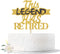 Glitter This Legend Has Retired Cake Topper, Happy Retirement Cake Decorating - Hello Pension Goodbye Tension - Corporation Farewell Party Decoration