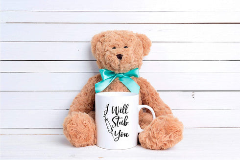 I Will Stab You - Funny Nurse Week + Day Gag Gift Ideas For Coffee Mugs For Nurses - Nursing Graduation Mug Gift and Presents - Nursing Mugs For Nurses Birthday and Cute Coffee Cups For Nursing Gifts!