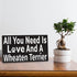 JennyGems Wheaten Terrier Sign, All You Need is Love and a Wheaten Terrier, Wood Sign, 9.5x5.5 Inches, Wheaten Terrier Mom, Wheaten Terrier Gifts, Wheaten Terrier Decor, American Made