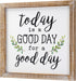 SANY DAYO HOME Today is A Good Day to Have A Good Day Inspirational Sayings Wall Decor Signs 12 x 12 inch Rustic Wood Framed Modern Farmhouse Wall Hanging Art (with Leaves)