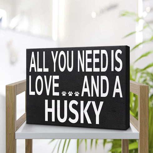 JennyGems All You Need is Love and a Husky Sign, American Made 8x6 Inches Wood Sign, Husky Mom, Husky Gifts, Husky Decor