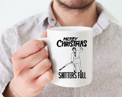 Shitters Full Coffee Mug - Griswold Christmas Vacation Gift - Funny Mug Cousin Eddie National Lampoons Christmas For Men And Women