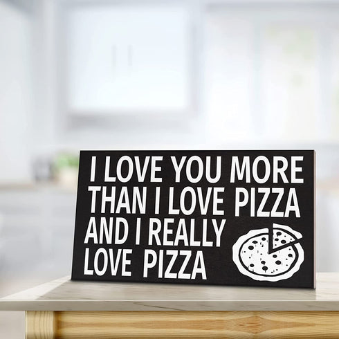 JennyGems I Love You More Than I Love Pizza and I Really Love Pizza, Funny Pizza Gifts, Pizza Kitchen Decor, Pizza Shop Signs, Wall Hanging, 9 1/2 x 5 1/2"