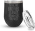 Veracco Being My Brother Is Really The Only You Need Double Wall Insulated Tumbler With Splash Proof Lid Funny For Someone Who Loves Drinking Bachelor Party Favors (Black)