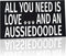 JennyGems All You Need Is Love And An Aussiedoodle Sign, 9.5x5.5 Inches, Aussiedoodle Mom, Aussiedoodle Gifts, Aussiedoodle Dogs, Aussiedoodle Decor, American Made
