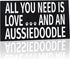 JennyGems All You Need Is Love And An Aussiedoodle Sign, 9.5x5.5 Inches, Aussiedoodle Mom, Aussiedoodle Gifts, Aussiedoodle Dogs, Aussiedoodle Decor, American Made