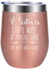 Sisters Gifts from Sister - Christian Tumbler, Religious Gifts for Women - Sister Gifts for Women - Birthday, Valentines Day Gifts for Sister, Cousin - God Sister Gifts - GSPY Sister Wine Tumbler Cup