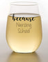 Because Nursing School - Funny Wine Glass 15 oz - Funny Gifts for Nursing Students, for Women, Men, Coworker Gift