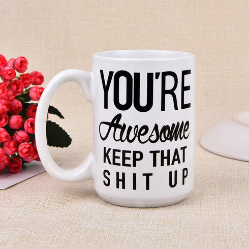Funny Coffee Mug You are Awesome Coffee Tea Cup Unique Festival Birthday Present for Men Women 15 Ounce