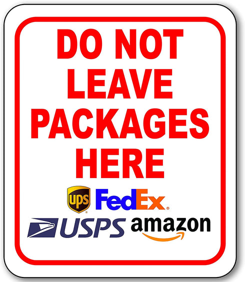 Do NOT Leave Packages Here Delivery Sign for Delivery Driver - Delivery Instructions for My Packages from Amazon, FedEx, USPS, UPS - Indoor Outdoor Delivery Signs for Home, Office, Work - 8.5" x 10"