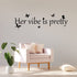 Her Vibe is Pretty Wall Decal Decor Vivid Butterflies Art Wall Sticker Inspirational Quotes Positive Wall Decal Sticker for Women, Teen Girls Office Dorm 31.5 x 9.4 Inch (Black,Simple Style)