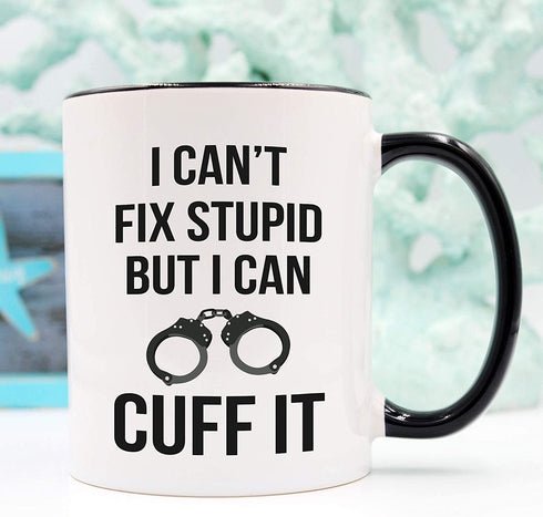 YouNique Designs I Cant Fix Stupid but I Can Cuff It Coffee Cup, 11 Ounces, Police Officer Mug, Correctional Officer Gifts (Black Handle)