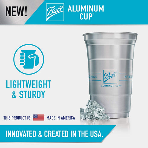 Ball Aluminum Cup | The Ultimate 100% Recyclable Cold-Drink Cup | 20 oz. Cup, 30 Cups Per Pack