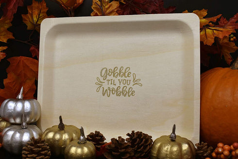 Perfect Stix - 10" Wood Plate "Gobble Til You Wobble" - 10" Disposable Wooden Plates with Thanksgiving Theme Print"Gobble Til You Wobble"- Pack of 25ct, Gobble Plates