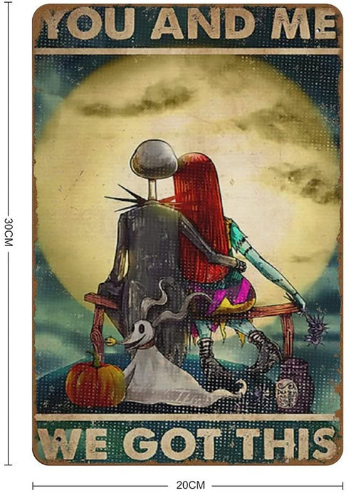 You And Me We Got This Nightmare Before Christmas Novelty Retro Metal Tin Sign Plaque Bar Pub Club Cafe Home decor Plate Wall Art Farmhouse Sign Living Room Decor Welcome Sign Home Decor 8"x12"