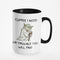 I Need Coffee Mug - Or Trouble You Will Find Funny Gift Idea (Black, 15oz)