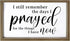 Cocomong Modern Farmhouse Wall Decor for the Home Sign, Rustic Home Decor, Wall Decorations for Living Room, I Still Remember The Days I Prayed for What I Have Now Framed Sign 16x11 Inch