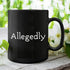MargoDream Lawyer Gifts Appreciation Funny Mug Allegedly Coffee Cup Gift For Men For Woman Black 11 Oz